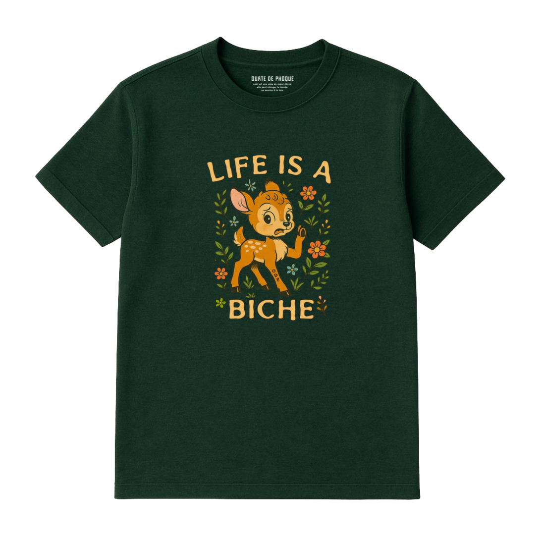 T-Shirt Life Is A Biche