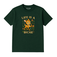 T-Shirt Life Is A Biche