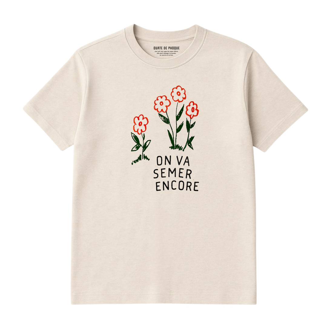 T-Shirt On Va Semer Encore