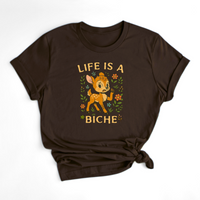 T-SHIRT LIFE IS A BICHE