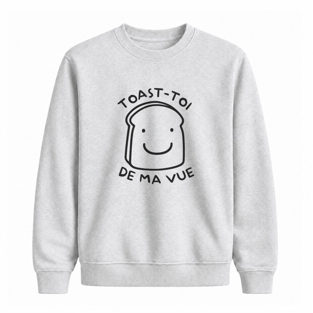 Sweatshirt Toast