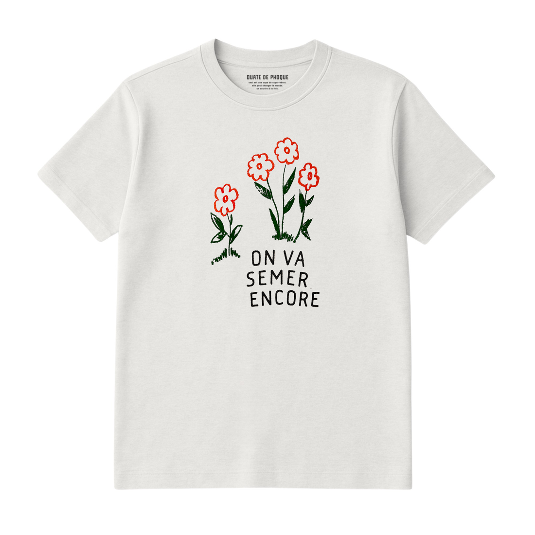 T-Shirt On Va Semer Encore