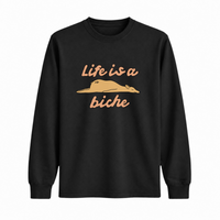 Longsleeve Life Is A Biche