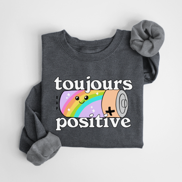 SWEATSHIRT TOUJOURS POSITIVE