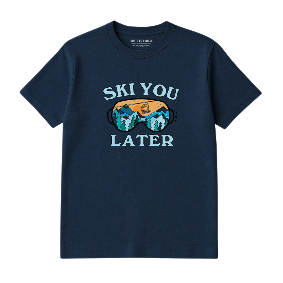 T-Shirt Ski You Later