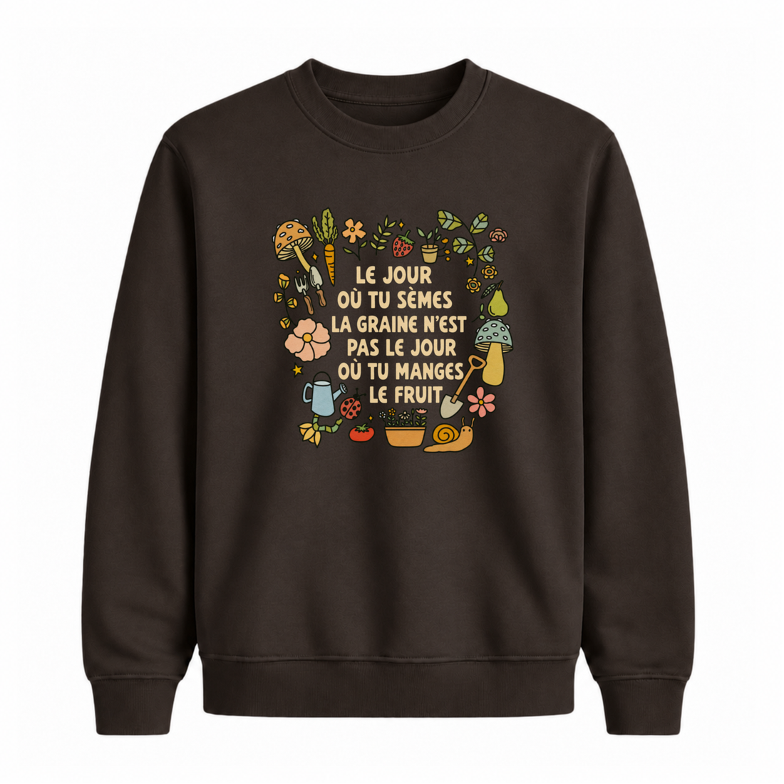 Sweatshirt Tu Sèmes La Graine