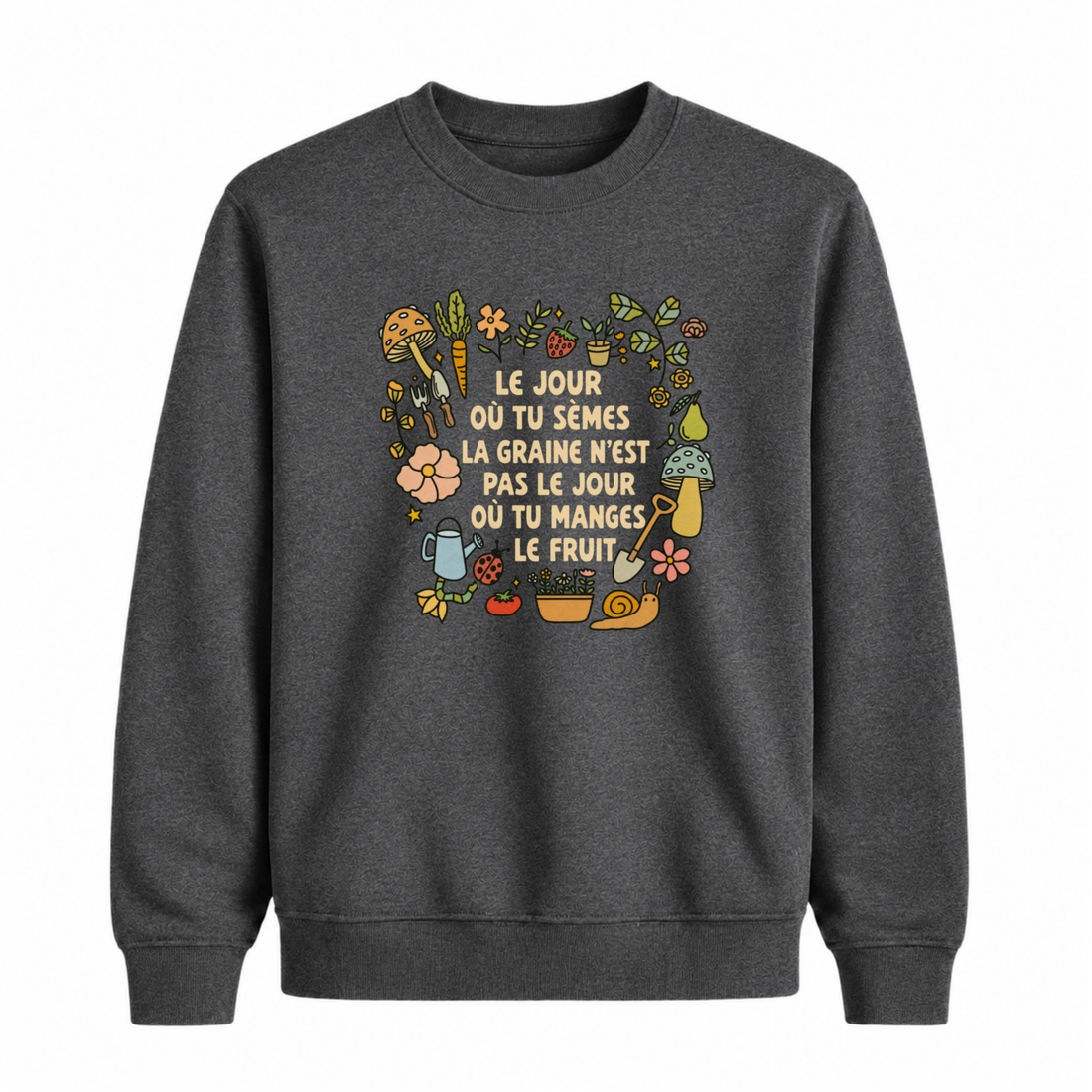 Sweatshirt Tu Sèmes La Graine