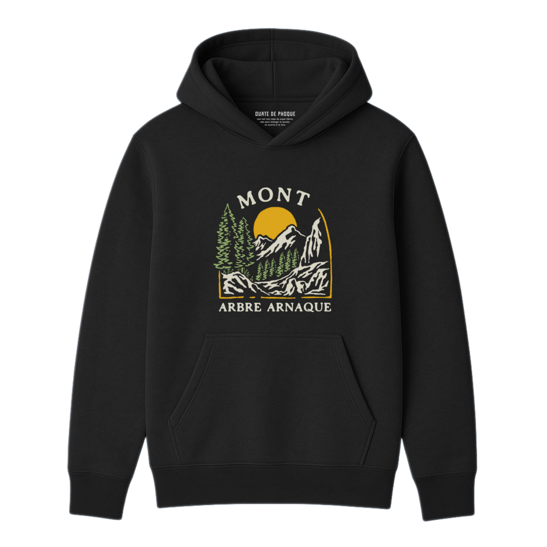 Hoodie Mont Arbre Arnaque