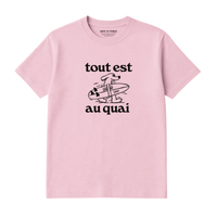 T-Shirt Tout Est Au Quai