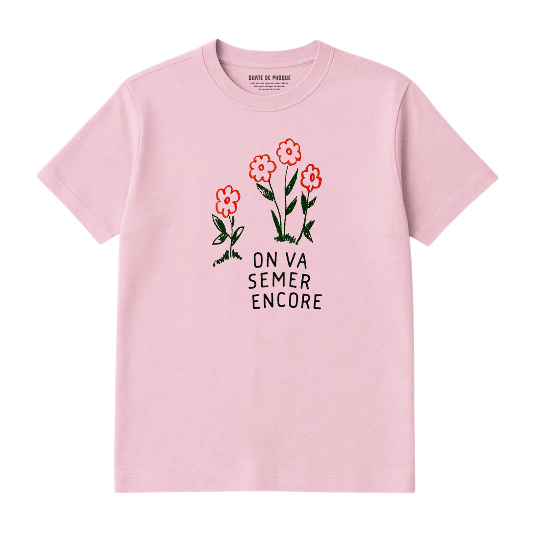 T-Shirt On Va Semer Encore