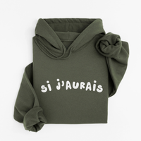 Hoodie Si J'aurais
