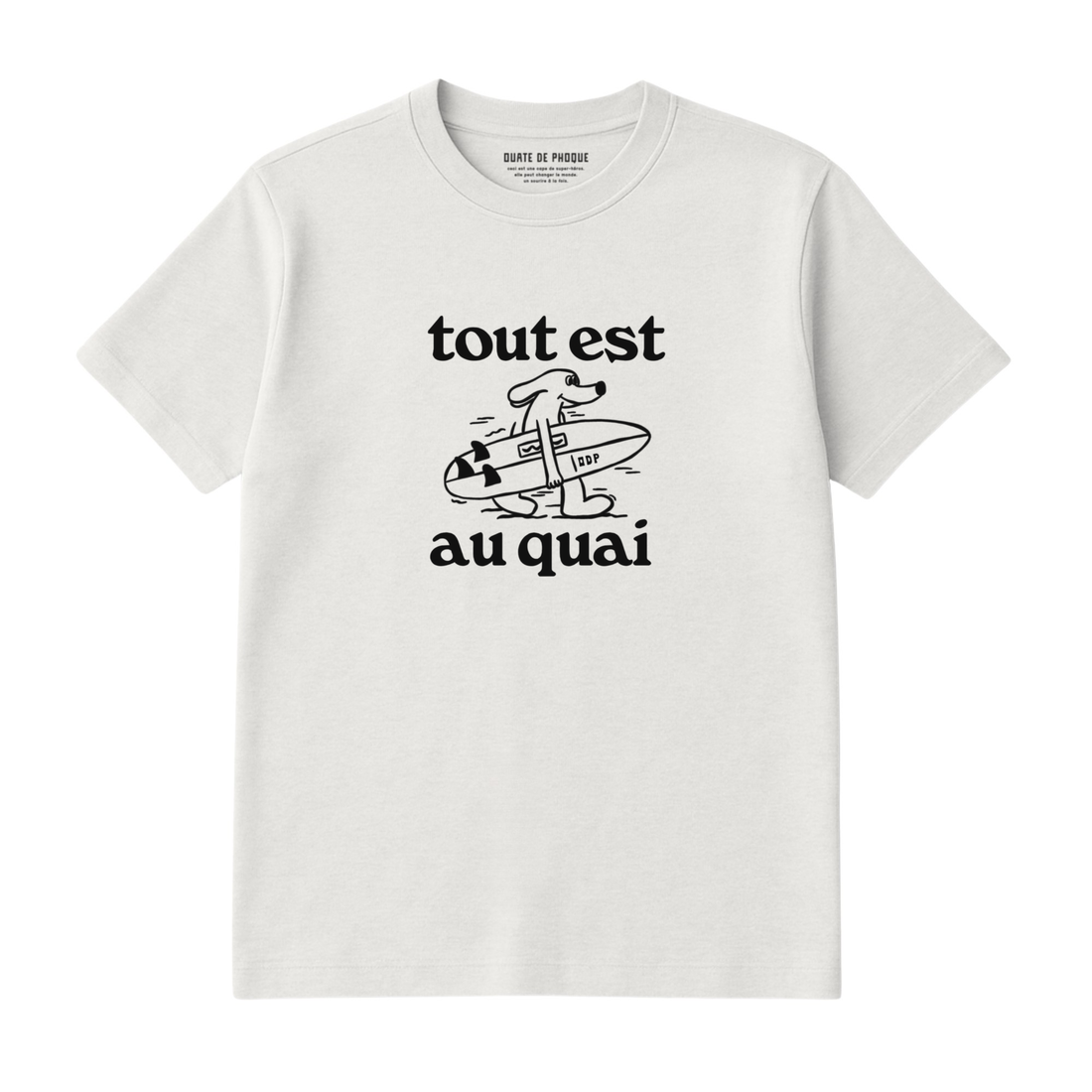 T-Shirt Tout Est Au Quai