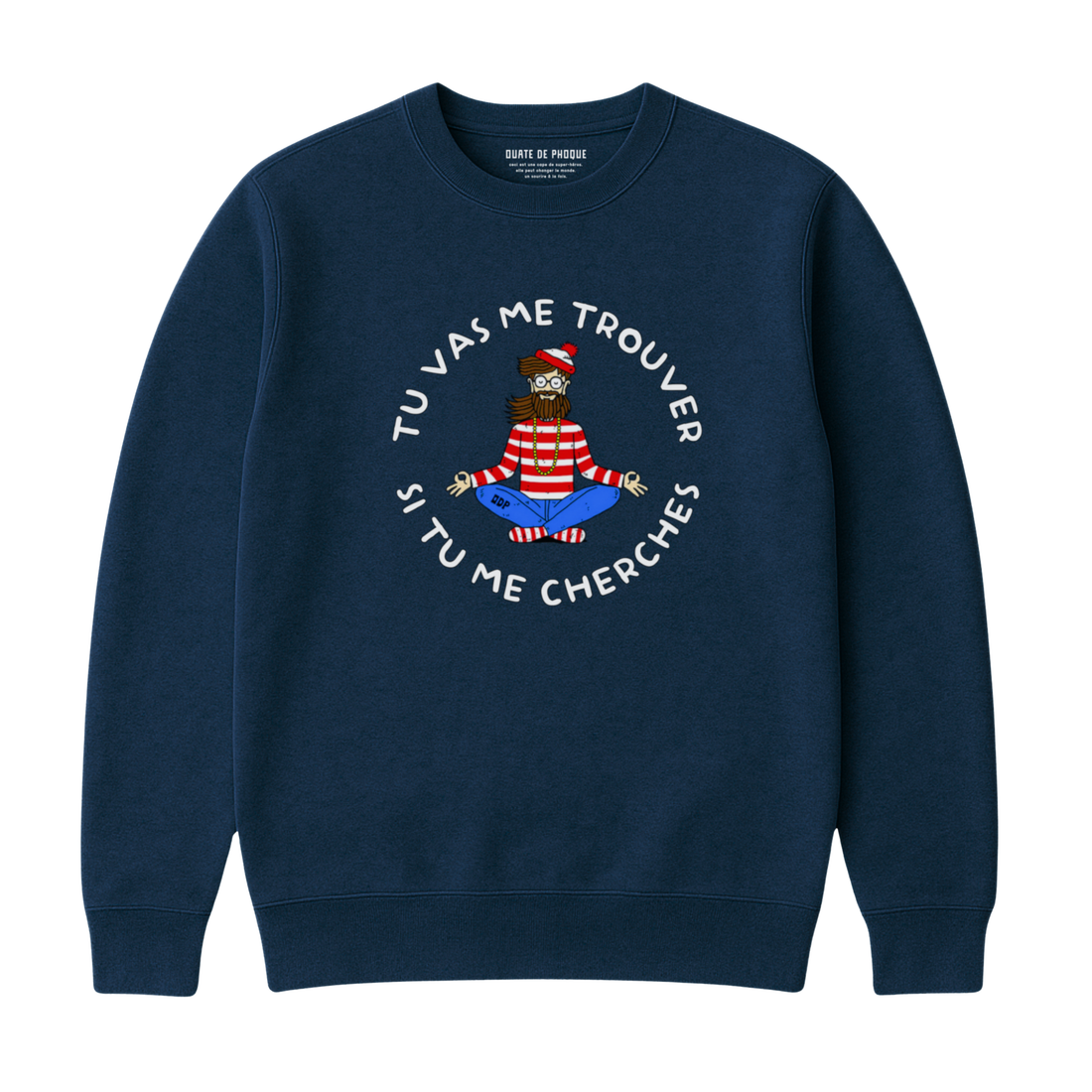 Sweatshirt Cherche Moi Pas