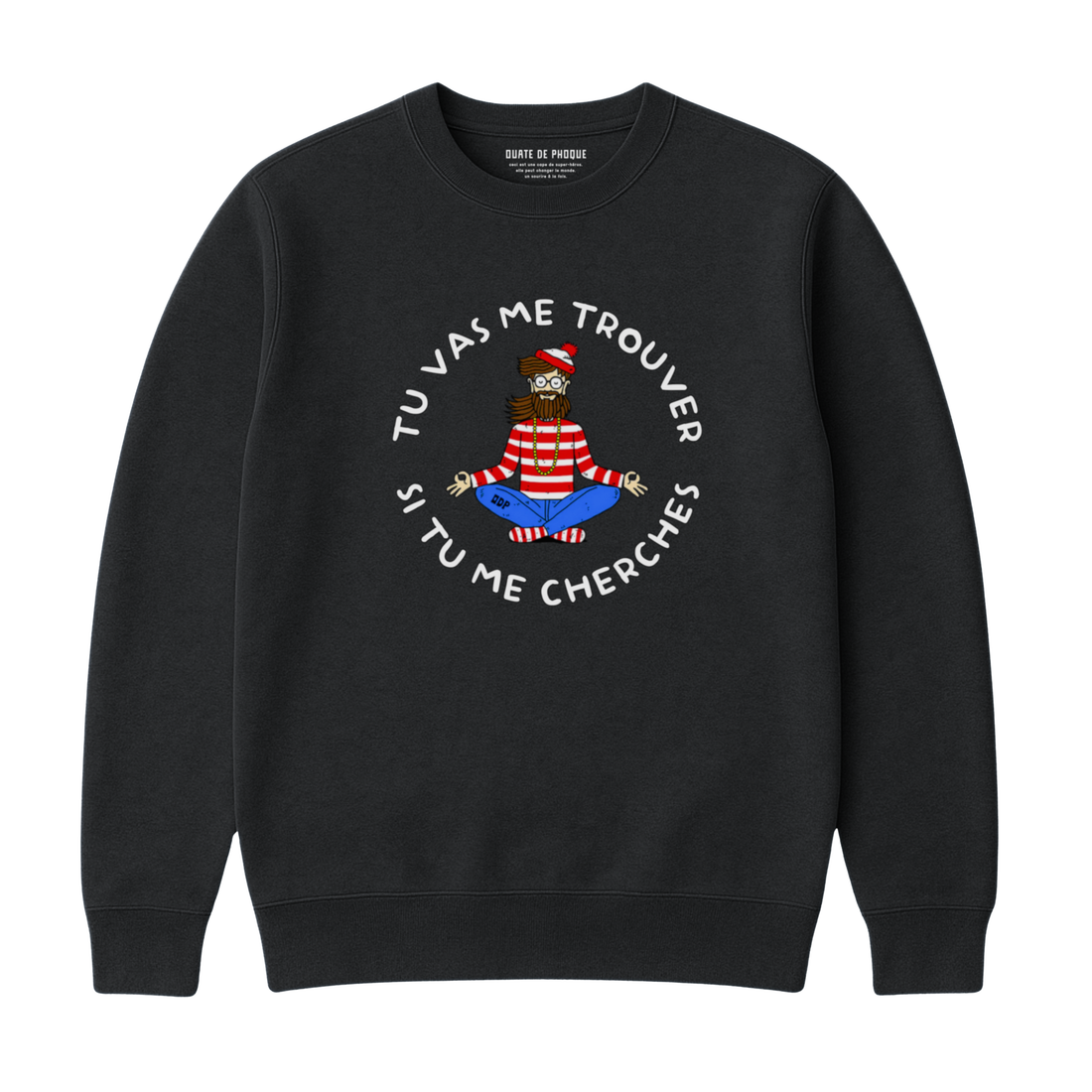 Sweatshirt Cherche Moi Pas