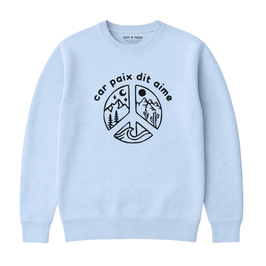 Sweatshirt Car Paix Dit Aime