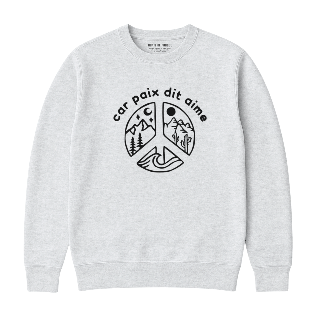 Sweatshirt Car Paix Dit Aime