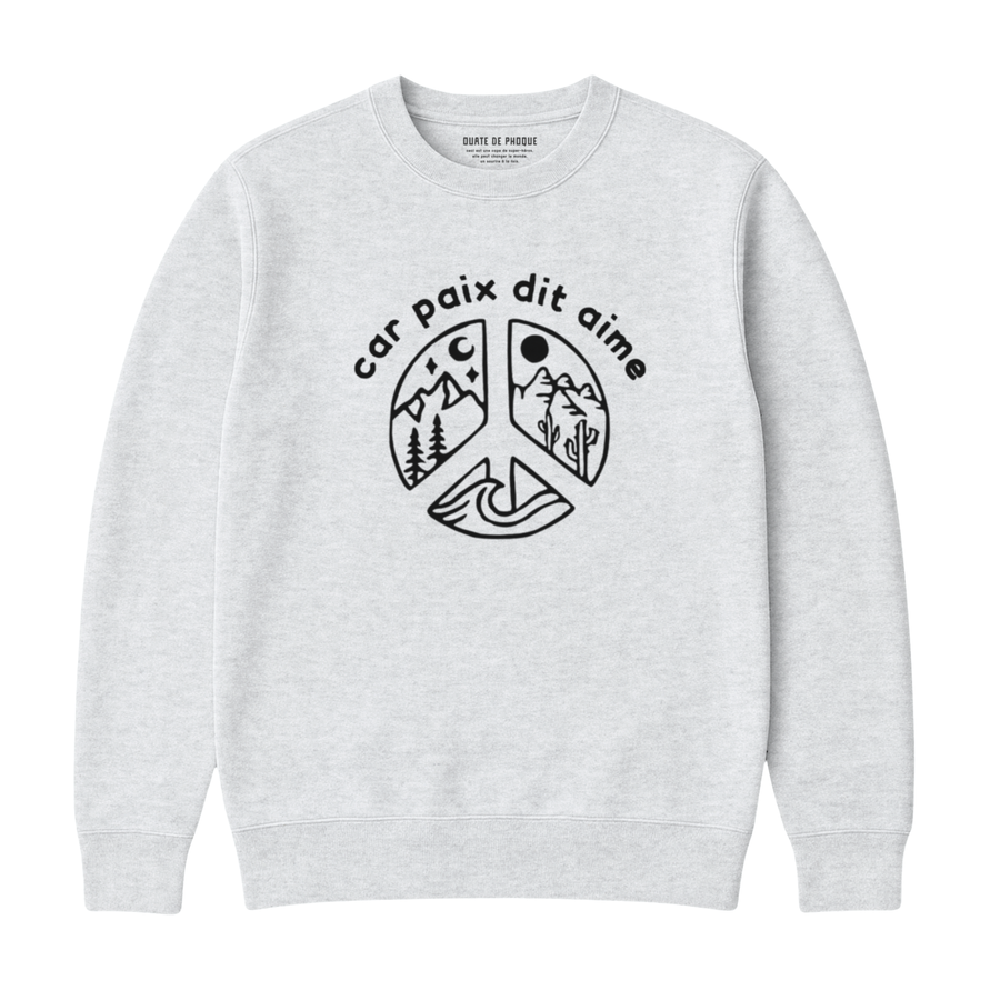 Sweatshirt Car Paix Dit Aime