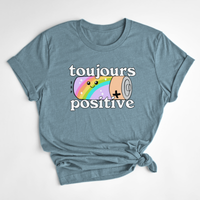 T-SHIRT TOUJOURS POSITIVE