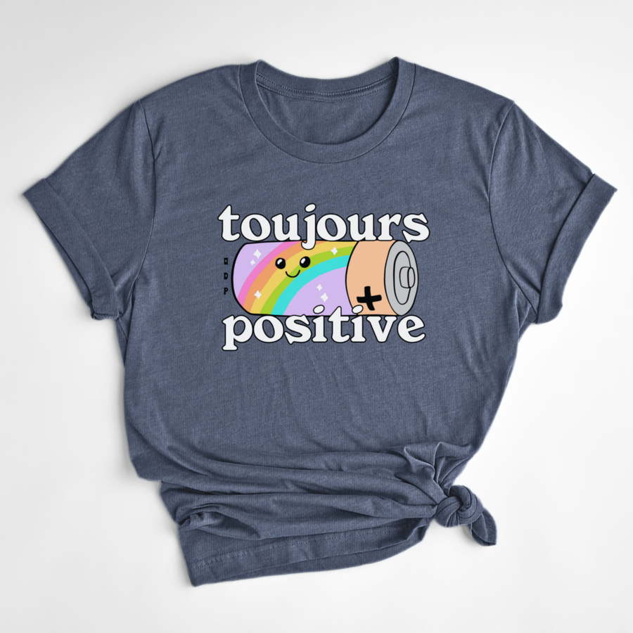 T-SHIRT TOUJOURS POSITIVE