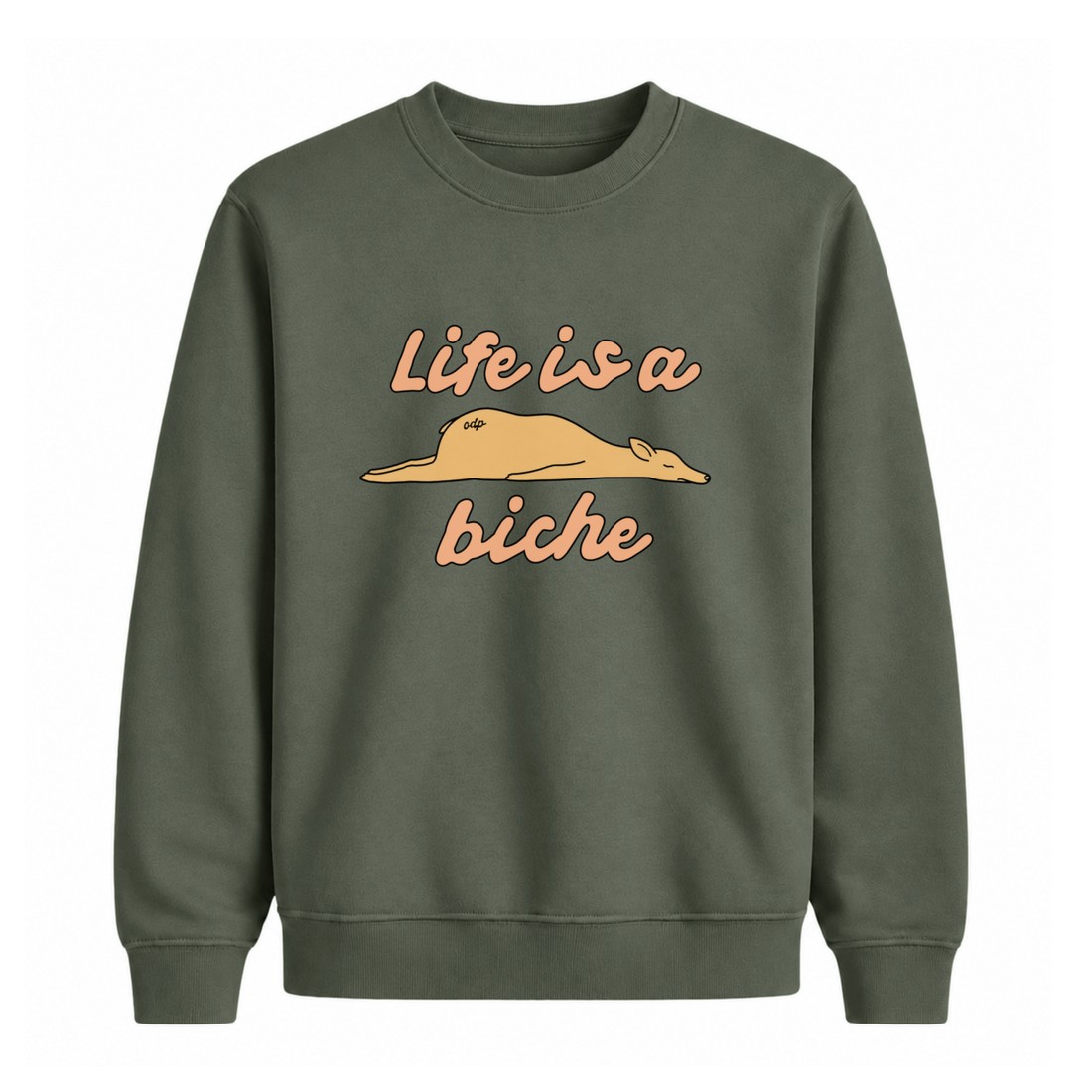 Sweatshirt Life Is A Biche