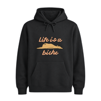 Hoodie Life Is A Biche
