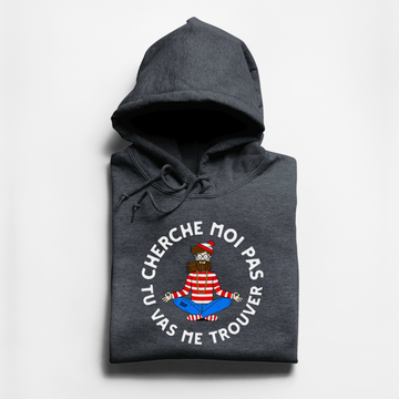 HOODIE CHERCHE MOI PAS - CHARBON